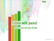 Crisis will pass - here comes the year of bulls