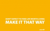 Not expect to find life worth