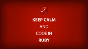 Keep Calm and Code in Ruby