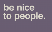 Be Nice to People